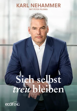 Abbildung von Nehammer | Sich selbst treu bleiben | 1. Auflage | 2025 | beck-shop.de