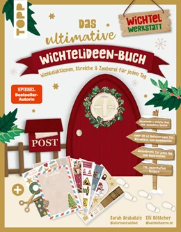 Abbildung von Arabatzis / Böttcher | Das ultimative Wichtelideen-Buch. Wichtelaktionen, Streiche & Zauberei für jeden Tag. | 1. Auflage | 2025 | beck-shop.de