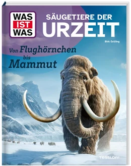 Abbildung von Grüling | WAS IST WAS Säugetiere der Urzeit. Von Flughörnchen bis Mammut | 1. Auflage | 2025 | beck-shop.de