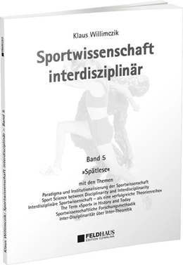 Abbildung von Willimczik | Sportwissenschaft interdisziplinär - Ein wissenschaftstheoretischer Dialog (Gesamtwerk) / Sportwissenschaft interdisziplinär - Spätlese | 1. Auflage | 2025 | beck-shop.de