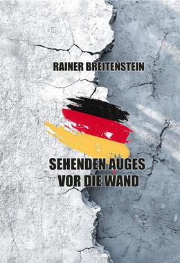 Abbildung von Breitenstein | Sehenden Auges vor die Wand | 1. Auflage | 2025 | beck-shop.de