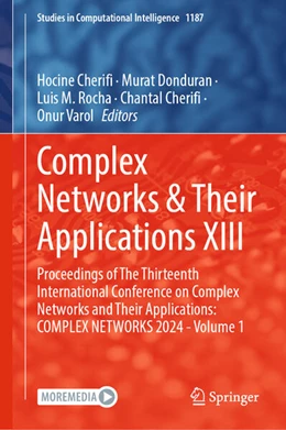 Abbildung von Cherifi / Donduran | Complex Networks & Their Applications XIII | 1. Auflage | 2025 | beck-shop.de
