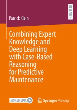 Abbildung von Klein | Combining Expert Knowledge and Deep Learning with Case-Based Reasoning for Predictive Maintenance | 1. Auflage | 2025 | beck-shop.de