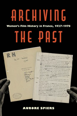 Abbildung von Spiers | Archiving the Past | 1. Auflage | 2026 | 10 | beck-shop.de