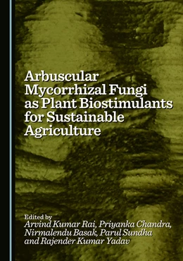 Abbildung von Rai / Chandra | Arbuscular Mycorrhizal Fungi as Plant Biostimulants for Sustainable Agriculture | 1. Auflage | 2025 | beck-shop.de