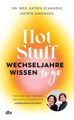 Abbildung von Schaudig / Simonsen | Hot Stuff – Wechseljahre-Wissen to go | 1. Auflage | 2025 | beck-shop.de
