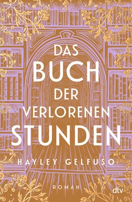 Abbildung von Gelfuso | Das Buch der verlorenen Stunden | 1. Auflage | 2025 | beck-shop.de