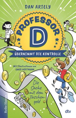 Abbildung von Ariely | Professor D übernimmt die Kontrolle – Die Sache mit dem Taschengeld | 1. Auflage | 2025 | 2 | beck-shop.de