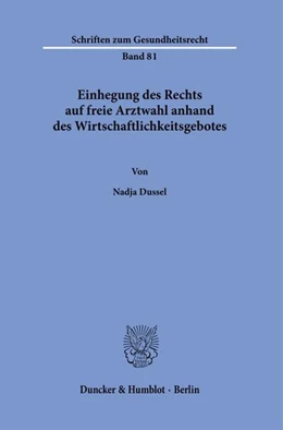 Abbildung von Dussel | Einhegung des Rechts auf freie Arztwahl anhand des Wirtschaftlichkeitsgebotes | 1. Auflage | 2025 | beck-shop.de