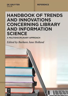 Abbildung von Holland | Handbook of Trends and Innovations Concerning Library and Information Science | 1. Auflage | 2025 | beck-shop.de