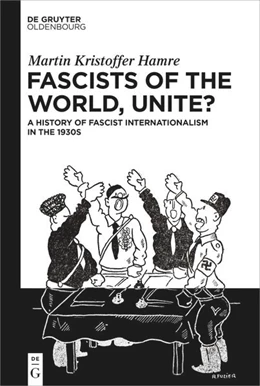 Abbildung von Hamre | Fascists of the World, Unite? | 1. Auflage | 2025 | beck-shop.de