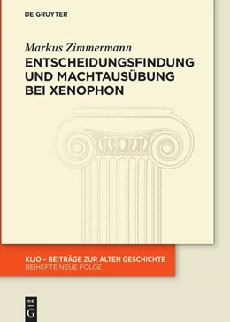 Abbildung von Zimmermann | Entscheidungsfindung und Machtausübung bei Xenophon | 1. Auflage | 2025 | 40 | beck-shop.de