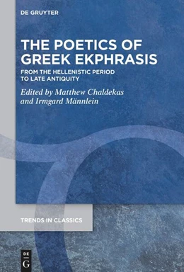 Abbildung von Chaldekas / Männlein-Robert | The Poetics of Greek Ekphrasis | 1. Auflage | 2025 | 194 | beck-shop.de