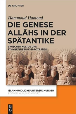 Abbildung von Hamoud | Die Genese Allahs in der Spätantike | 1. Auflage | 2025 | 354 | beck-shop.de