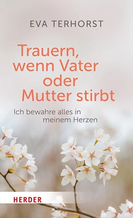 Abbildung von Terhorst | Trauern, wenn Mutter oder Vater stirbt | 1. Auflage | 2025 | beck-shop.de