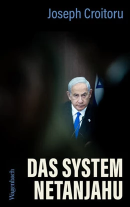 Abbildung von Croitoru | Das System Netanjahu | 1. Auflage | 2025 | beck-shop.de