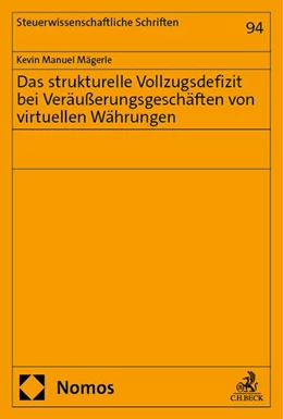 Abbildung von Mägerle | Das strukturelle Vollzugsdefizit bei Veräußerungsgeschäften von virtuellen Währungen | 1. Auflage | 2025 | 94 | beck-shop.de
