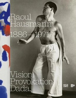 Abbildung von Burmeister / Köhler | Raoul Hausmann (1886–1971). Vision. Provokation. Dada. | 1. Auflage | 2025 | beck-shop.de