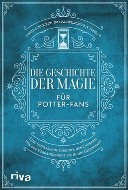 Abbildung von Mugglenet / Shacklebolt | Die Geschichte der Magie für Potter-Fans | 1. Auflage | 2025 | beck-shop.de