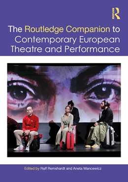Abbildung von Mancewicz / Remshardt | The Routledge Companion to Contemporary European Theatre and Performance | 1. Auflage | 2025 | beck-shop.de
