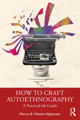 Abbildung von Weaver-Hightower | How to Craft Autoethnography | 1. Auflage | 2025 | beck-shop.de