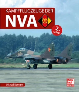 Abbildung von Normann | Kampflugzeuge der NVA | 1. Auflage | 2025 | beck-shop.de