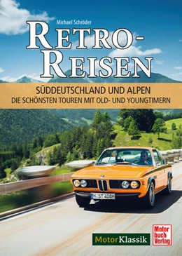 Abbildung von Schröder | Retro-Reisen Süddeutschland und Alpen | 1. Auflage | 2025 | beck-shop.de