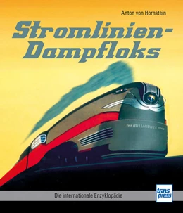 Abbildung von Hornstein | Stromlinien-Dampfloks | 1. Auflage | 2025 | beck-shop.de