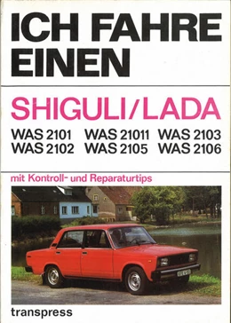 Abbildung von Rabis / Schulze | Ich fahre einen SHIGULI/LADA | 1. Auflage | 2025 | beck-shop.de