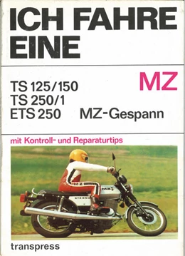 Abbildung von Riedel / Steiner | Ich fahre eine MZ | 1. Auflage | 2025 | beck-shop.de