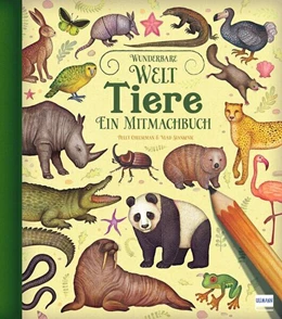 Abbildung von Cheeseman / Ullmann Medien | Wunderbare Welt. Ein Mitmachbuch - Tiere | 1. Auflage | 2025 | beck-shop.de