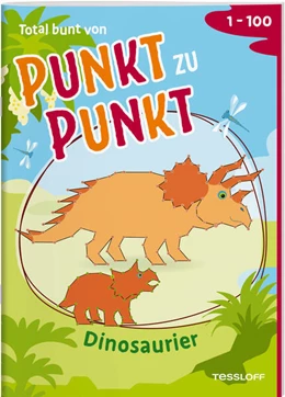 Abbildung von Total bunt von Punkt zu Punkt. Dinosaurier. Von 1 bis 100 | 1. Auflage | 2025 | beck-shop.de