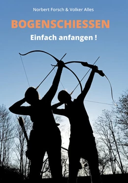 Abbildung von Alles / Forsch | Bogenschießen | 1. Auflage | 2025 | beck-shop.de