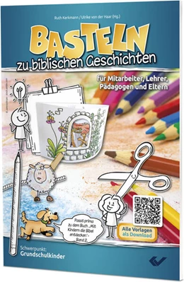 Abbildung von Kerkmann / Haar | Basteln zu biblischen Geschichten | 1. Auflage | 2025 | beck-shop.de