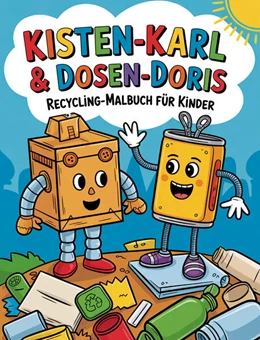 Abbildung von Holland | Kisten-Karl & Dosen-Doris: Recycling-Malbuch für Kinder | 1. Auflage | 2025 | beck-shop.de