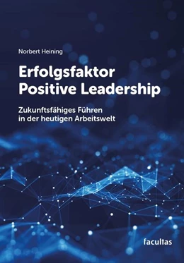 Abbildung von Heining | Erfolgsfaktor Positive Leadership | 1. Auflage | 2025 | beck-shop.de