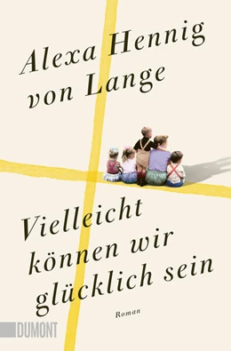 Abbildung von Hennig Von Lange | Vielleicht können wir glücklich sein | 1. Auflage | 2025 | beck-shop.de