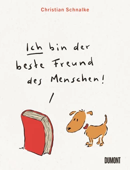 Abbildung von Schnalke | Ich bin der beste Freund des Menschen | 1. Auflage | 2025 | beck-shop.de