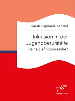 Abbildung von Schmid | Inklusion in der Jugendberufshilfe. Reine Definitionssache? | 1. Auflage | 2025 | beck-shop.de