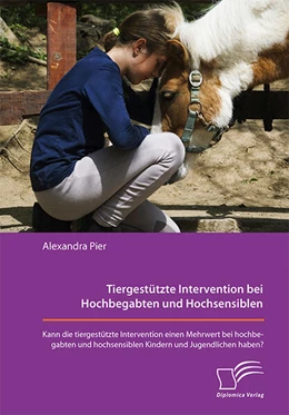 Abbildung von Pier | Tiergestützte Intervention bei Hochbegabten und Hochsensiblen. Kann die tiergestützte Intervention einen Mehrwert bei hochbegabten und hochsensiblen Kindern und Jugendlichen haben? | 1. Auflage | 2025 | beck-shop.de