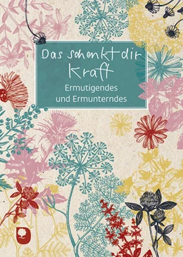 Abbildung von Das schenkt dir Kraft | 1. Auflage | 2025 | beck-shop.de