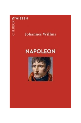 Abbildung von Willms, Johannes | Napoleon | 2. Auflage | 2025 | 2893 | beck-shop.de