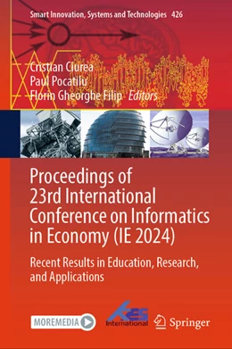 Abbildung von Ciurea / Pocatilu | Proceedings of 23rd International Conference on Informatics in Economy (IE 2024) | 1. Auflage | 2025 | beck-shop.de