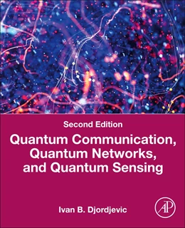 Abbildung von Djordjevic | Quantum Communication, Quantum Networks, and Quantum Sensing | 2. Auflage | 2025 | beck-shop.de
