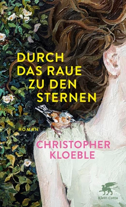 Abbildung von Kloeble | Durch das Raue zu den Sternen | 1. Auflage | 2025 | beck-shop.de