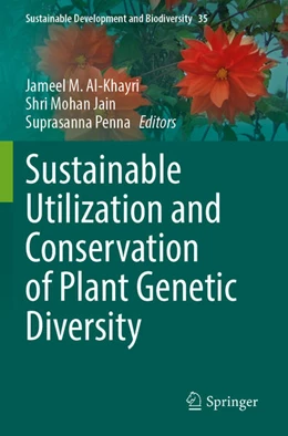 Abbildung von Al-Khayri / Penna | Sustainable Utilization and Conservation of Plant Genetic Diversity | 1. Auflage | 2025 | beck-shop.de