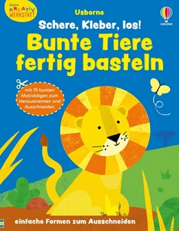 Abbildung von Greenwell | Kleine Kreativ-Werkstatt: Schere, Kleber, los! Bunte Tiere fertig basteln | 1. Auflage | 2025 | beck-shop.de