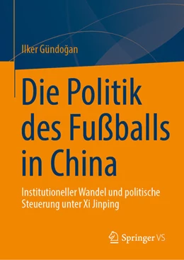 Abbildung von Gündo¿an | Die Politik des Fußballs in China | 1. Auflage | 2025 | beck-shop.de