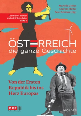 Abbildung von Gittler / Pfeifer | Österreich - Die ganze Geschichte Band 3 | 1. Auflage | 2025 | beck-shop.de