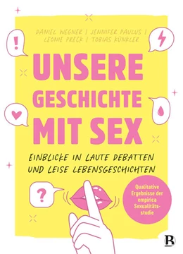 Abbildung von Wegner / Paulus | Unsere Geschichte mit Sex | 1. Auflage | 2025 | beck-shop.de